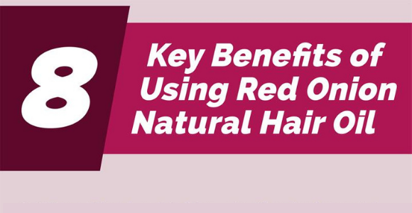 8 Key Benefits of Using Red Onion Natural Hair Oil